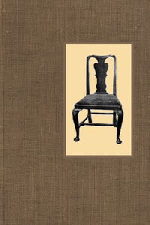 [Gutenberg 43805] • Little Books About Old Furniture. Volume II. The Period of Queen Anne